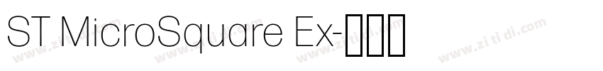 ST MicroSquare Ex字体转换 ST MicroSquare Ex字体转换